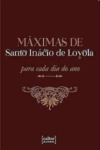 Livro Máximas De Santo Inácio De Loyola - Para Cada Dia D...