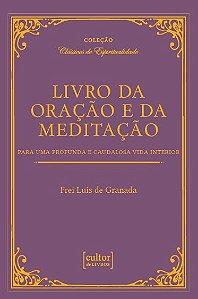 Livro Livro da oração e da meditação: para uma profunda e...