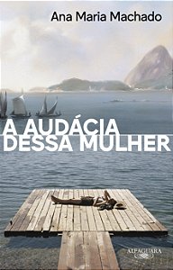 Livro A audácia dessa mulher (Nova edição)
