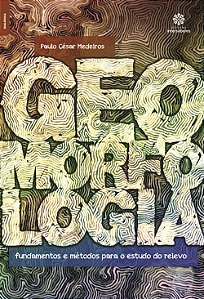 Livro Geomorfologia - Fundamentos E Métodos Para O Estudo Do Re...