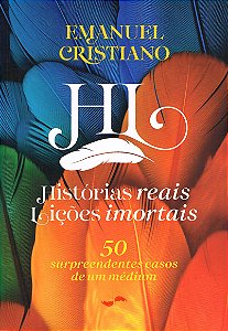 Livro Histórias Reais, Lições Imortais - 50 Surpreendente...