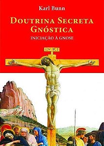 Livro DOUTRINA SECRETA GNÓSTICA: Iniciação à gnose