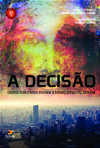 Livro A decisão: cristos planetários e o futuro espiritua...