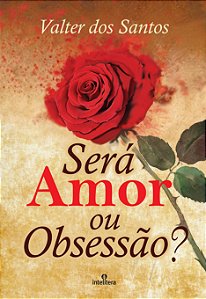 Livro Será amor ou obsessão?