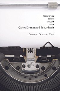 Livro Conversas sobre poesia com carlos drummond de andrade