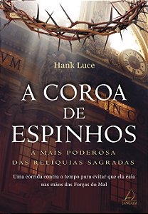 Livro A coroa de espinhos: a mais poderosa das relíquias sagrad...