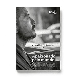 Livro Apaixonado pelo mundo: A jornada de um monge pelos ...