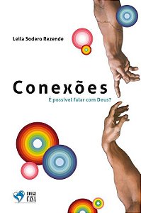 Livro Conexoes: é possível falar com deus?