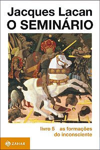 Livro O Seminário, livro 5: As formações do inconsciente