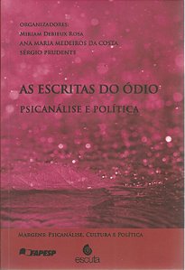 Livro As escritas do ódio: psicanálise e política