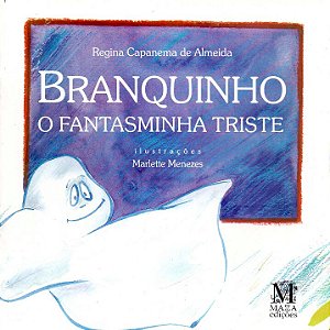 Livro Branquinho, O Fantasminha Triste
