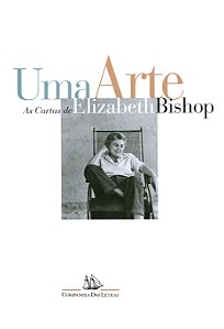 Livro Uma arte: as cartas de Elizabeth Bishop