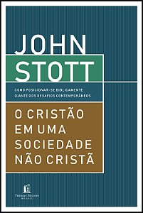 Livro O cristão em uma sociedade não cristã: Como posicio...
