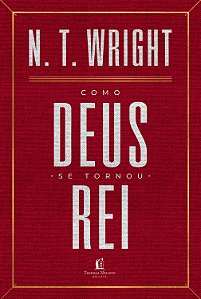 Livro Como Deus se tornou rei
