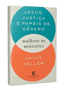 Livro Jesus, justiça e papéis de gênero: Mulheres no mini...