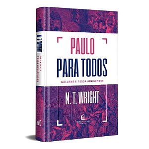 Livro Paulo para todos: Gálatas e Tessalonicenses