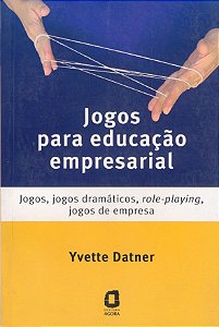 Livro Jogos para educação empresarial: Jogos, jogos dramá...