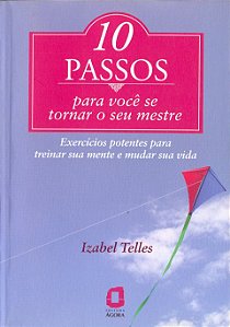Livro 10 Passos Para Você Se Tornar Seu Mestre - Exercíci...