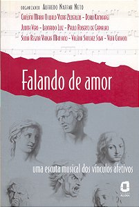 Livro Falando De Amor: Uma Escuta Musical Dos Vínculos Afetivos