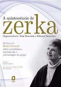 Livro A Quintessência De Zerka: Artigos De Zerka Moreno Sobre P...