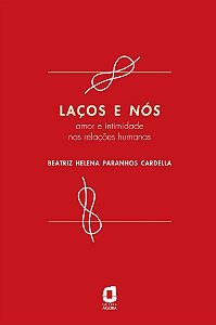 Livro Laços e nós: amor e intimidade nas relações humanas