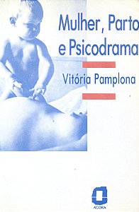 Livro Mulher, Parto E Psicodrama -