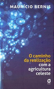 Livro O caminho da realização com a agricultura celeste