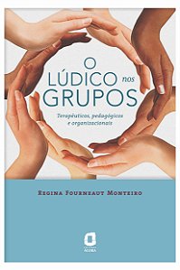 Livro O LÚDICO NOS GRUPOS: TERAPÊUTICOS, PEDAGÓGICOS E OR...
