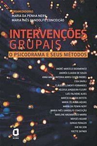 Livro INTERVENÇÕES GRUPAIS - O PSICODRAMA E SEUS MÉTODOS