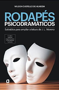 Livro Rodapés Psicodramáticos - Subsídios Para Ampliar A ...