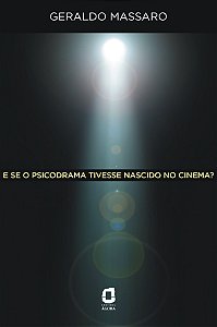 Livro E se o psicodrama tivesse nascido no cinema?