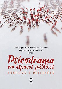 Livro Psicodrama em espaços públicos: práticas e reflexõe...