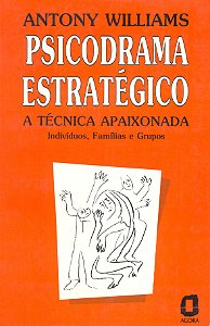 Livro Psicodrama Estratégico - A Técnica Apaixonada