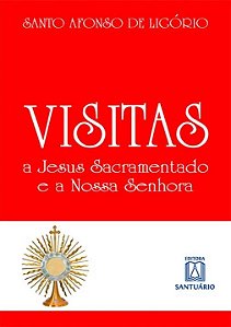 Livro Visitas A Jesus Sacramentado E A Nossa Senhora