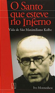 Livro Vida De São Maximiliano Kolbe - O Santo Que Esteve ...