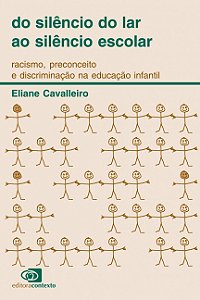 Livro Do silêncio do lar ao silêncio escolar: Racismo, pr...