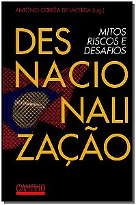 Livro Desnacionalização - Mitos, Riscos E Desafios