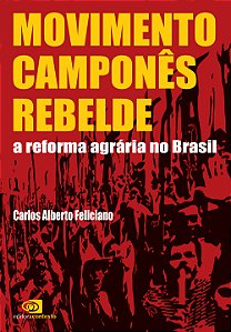 Livro Movimento camponês rebelde: A reforma agrária no Br...