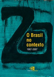 Brasil no Contexto, o ( 1987 - 2007 )