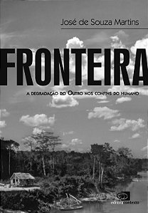 Livro Fronteira: A degradação do outro nos confins do hum...