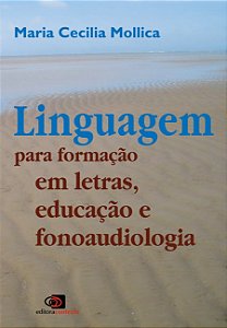 Livro Linguagem para formação em letras, educação e fonoa...