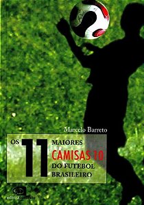 Livro Os 11 maiores camisas 10 do futebol brasileiro