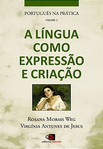 Livro Português na prática - vol. 2 - a língua como expre...
