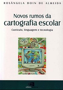 Livro Novos rumos da cartografia escolar: Currículo, ling...