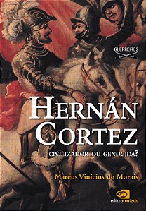 Livro Hernán Cortez - civilizador ou genocida?