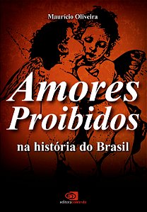 Livro Amores proibidos na história do Brasil