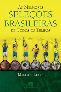 Livro As melhores seleções brasileiras de todos os tempos