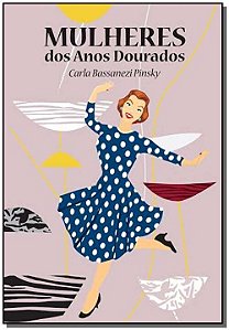 Livro Mulheres dos anos dourados