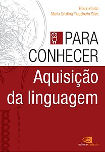 Livro Para conhecer aquisição da linguagem