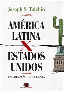 Livro América Latina x Estados Unidos: Uma relação turbul...